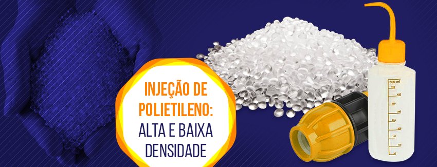 Saiba como funciona a injeção de polietileno.