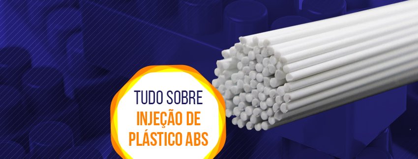 Saiba tudo sobre a injeção de plástico ABS.