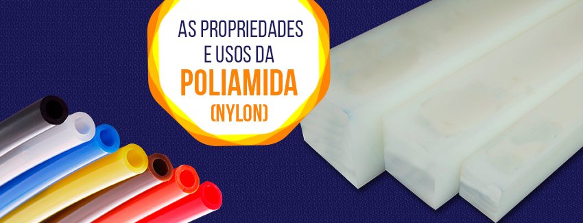 Conheça as propriedades e usos da poliamida.