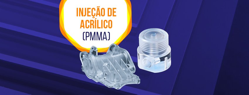 Saiba tudo sobre injeção de acrílico (PMMA).